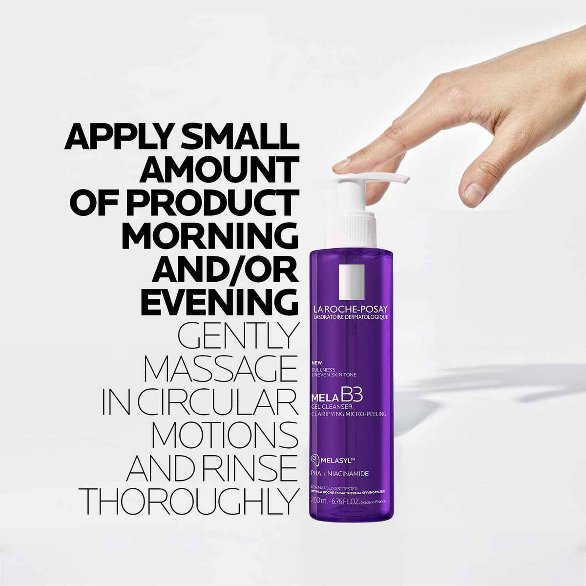 mela-b3-facial-gel-cleanser-with-melasyltm-niacinamide-g2 8_LaRochePosay-Product-MelaB3-MelaB3Cleanser-200ml-03337875890069-how-to_REV.jpg 8_LaRochePosay-Product-MelaB3-MelaB3Cleanser-200ml-03337875890069-how-to_REV_6e534d5d0987.jpg